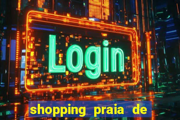 shopping praia de belas cinema